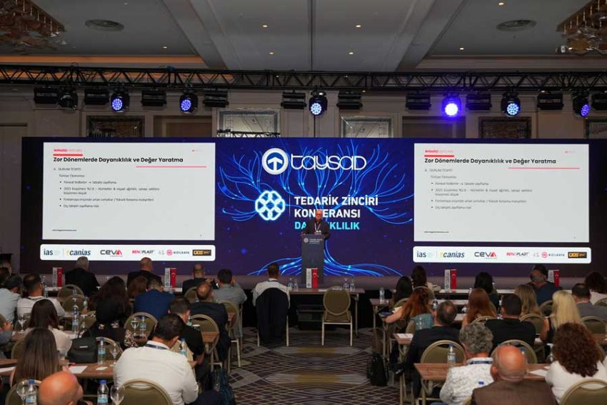 TAYSAD’ın 4. Tedarik Zinciri Konferansı “Dayanıklılık” temasıyla gerçekleştirildi